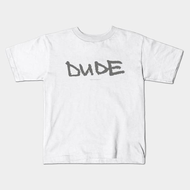 "DUDE" (The Big Lebowski design) Kids T-Shirt by Dmitry_Buldakov